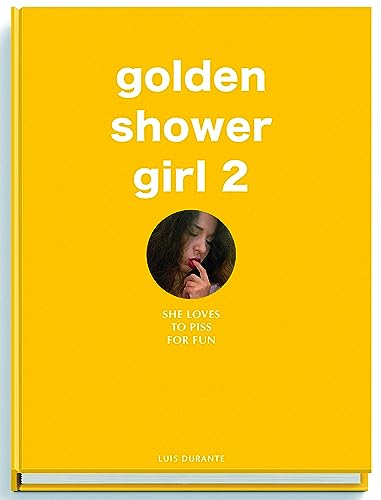 9783943105629: Golden Shower Girl 2: She loves to piss for fun