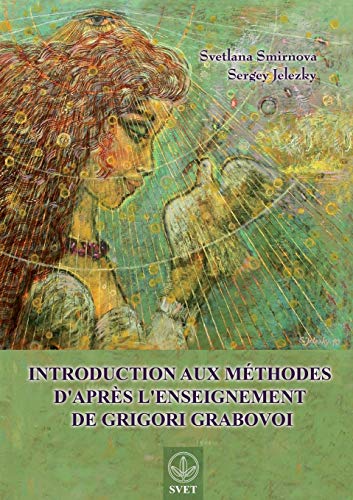 Imagen de archivo de Introduction Aux Methodes D'Apres L'Enseignement de Grigori Grabovoi (French Edition) a la venta por medimops