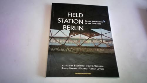 Stock image for FIELD STATION BERLIN for sale by Mispah books