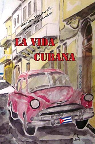Stock image for La Vida Cubana: Liebeserklrung an ein Volk for sale by medimops