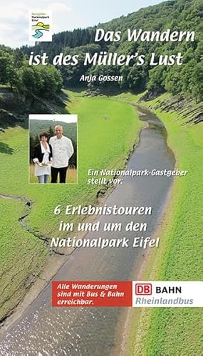 Beispielbild fr Das Wandern ist des Mller's Lust: 6 Erlebnistouren im und um den Nationalpark Eifel zum Verkauf von medimops