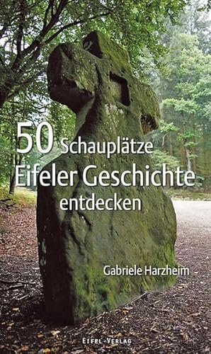 Stock image for 50 Schaupltze Eifeler Geschichte entdecken -Language: german for sale by GreatBookPrices