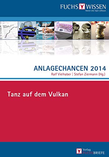 Stock image for Anlagechancen 2014: Tanz auf dem Vulkan for sale by medimops