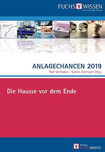 Stock image for Anlagechancen 2019: Die Hausse vor dem Ende for sale by medimops