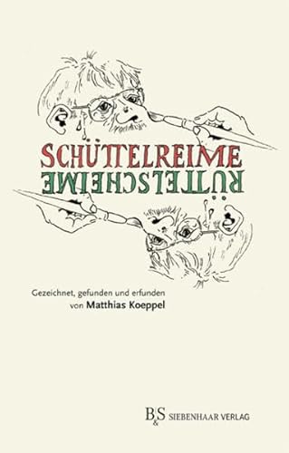 Stock image for Schttelreime, Rttelscheime: Erfunden und gezeichnet von Matthias Koeppel for sale by medimops