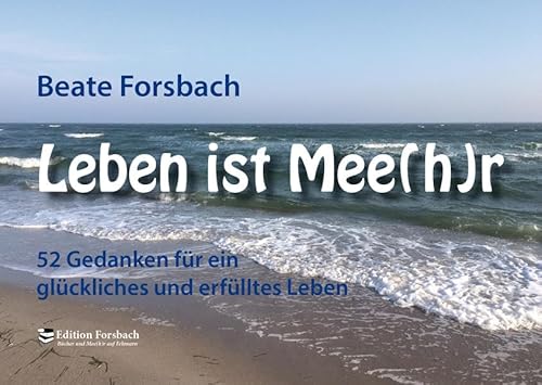 9783943134292: Leben ist Mee(h)r - Aufsteller: 52 Gedanken fr ein glckliches und erflltes Leben