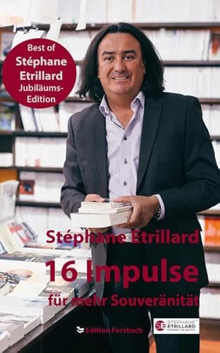 Stock image for 16 Impulse fr mehr Souvernitt: Best of Stphane Etrillard Jubilums-Edition for sale by medimops