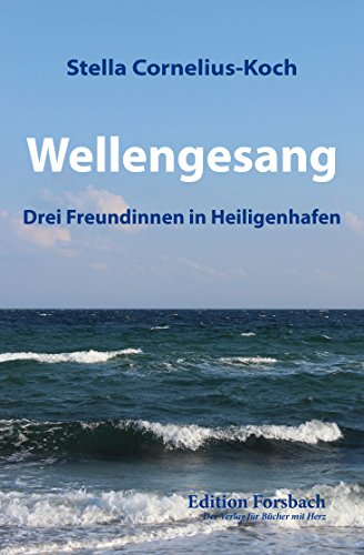 Imagen de archivo de Wellengesang: Drei Freundinnen in Heiligenhafen a la venta por medimops