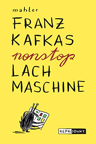 9783943143935: Franz Kafkas nonstop Lachmaschine