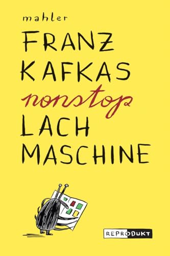 9783943143935: Franz Kafkas nonstop Lachmaschine