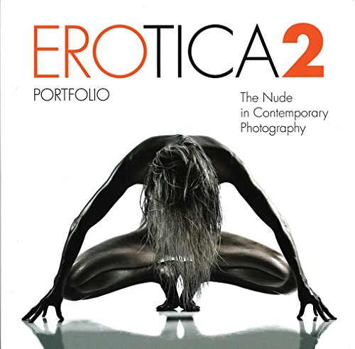 Erotica 2 (Band 2), Portfolio : The Nude in Contemporary Photography - Kulakowski, Andrej and John (Text) Panton