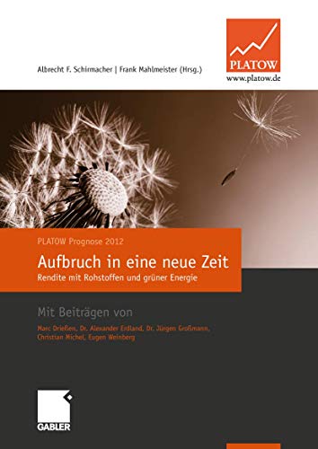 Beispielbild fr Platow Prognose 2012: Aufbruch in eine neue Zeit - Rendite mit Rohstoffen und grner Energie zum Verkauf von medimops