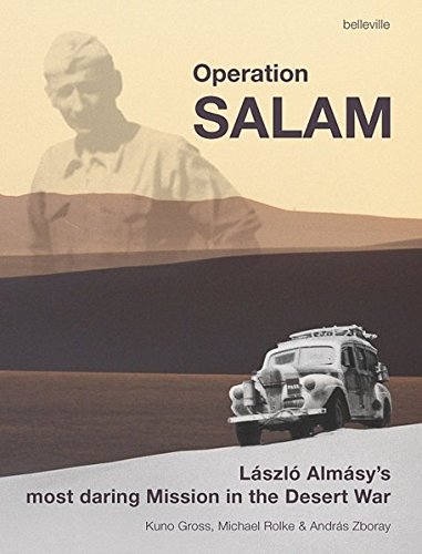 Stock image for Operation Salam: Lszl Almsy's Most Daring Mission in the Desert War for sale by Revaluation Books