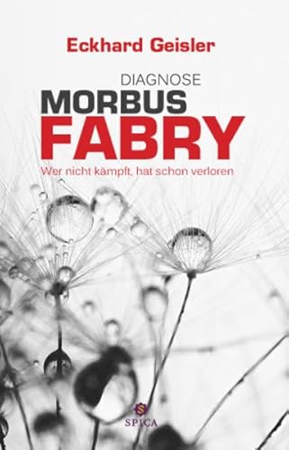 9783943168280: Diagnose Morbus Fabry: Wer nicht kmpft, hat schon verloren