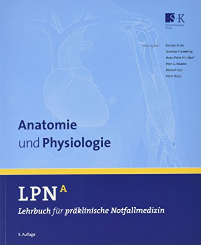 Beispielbild fr LPN - Lehrbuch fr prklinische Notfallmedizin Band A. Anatomie und Physiologie zum Verkauf von medimops