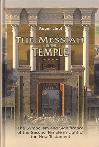 The Messiah in the Temple - Roger Liebi