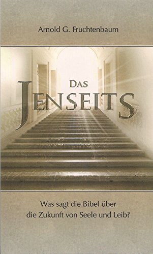 9783943175110: Das Jenseits - Was sagt die Bibel ber die Zukunft von Seele und Leib?