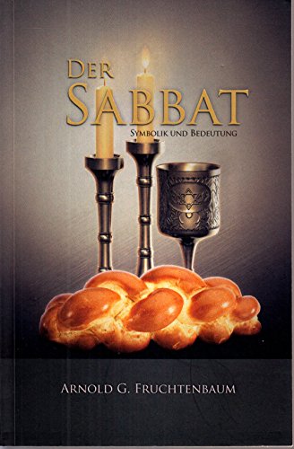 Der Sabbat - Symbolik und Bedeutung - Arnold G. Fruchtenbaum