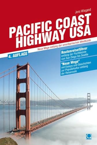 Beispielbild fr Pacific Coast Highway USA: Neue Wege entlang der amerikanischen Westkste zum Verkauf von medimops