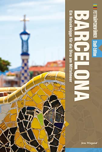 Beispielbild fr Fettnpfchenfhrer Barcelona: Ein Reiseknigge fr die Diva am Mittelmeer - Stadt-Edition (+ E-Book inside) zum Verkauf von medimops