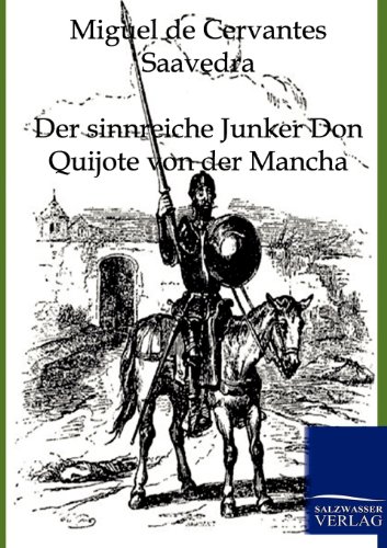 Der sinnreiche Junker Don Quijote von der Mancha (German Edition) (9783943185362) by Cervantes Saavedra, Miguel De