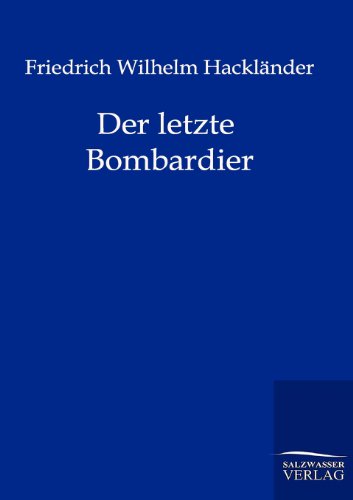 Beispielbild fr Der letzte Bombardier zum Verkauf von Buchpark