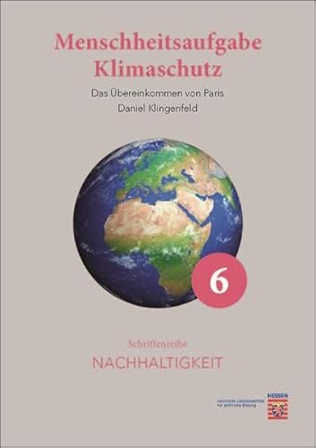 Beispielbild fr Menschheitsaufgabe Klimaschutz: Das bereinkommen von Paris (Schriftenreihe Nachhaltigkeit) zum Verkauf von medimops