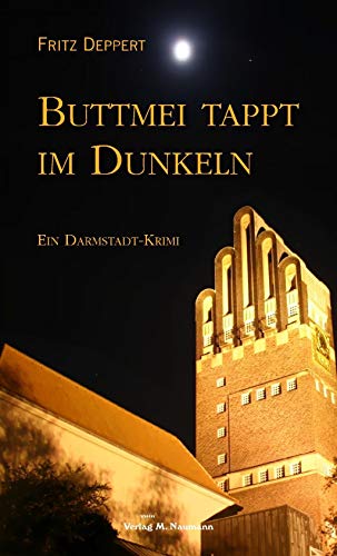 9783943206135: Buttmei tappt im Dunkeln: Darmstadt-Krimi