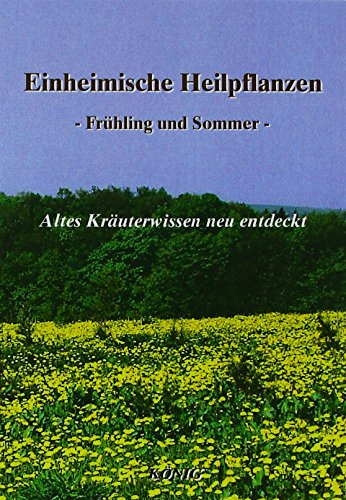 Beispielbild fr Einheimische Heilpflanzen - Frhjahr und Sommer zum Verkauf von Blackwell's