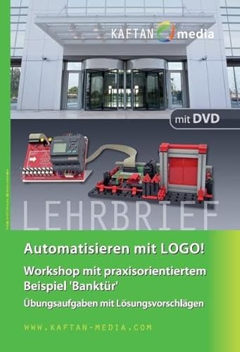 Stock image for Automatisieren mit LOGO!: Workshop mit praxisorientiertem Beispiel "Banktr" for sale by medimops