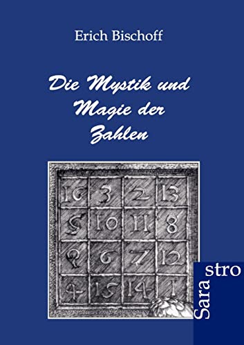 9783943233490: Die Mystik und Magie der Zahlen