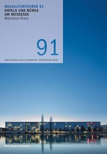 9783943242454: Baukulturfhrer 91 Hotels und Bros am Messesee, Mnchen-Riem: Architekten: Marco Goetz, Katrin Hootz, Matthias Castorph