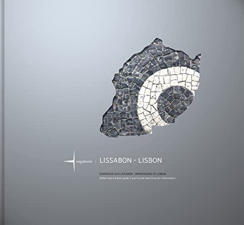 Stock image for LISSABON - LISBON: Eindrcke aus Lissabon - Impressions of Lisbon for sale by medimops