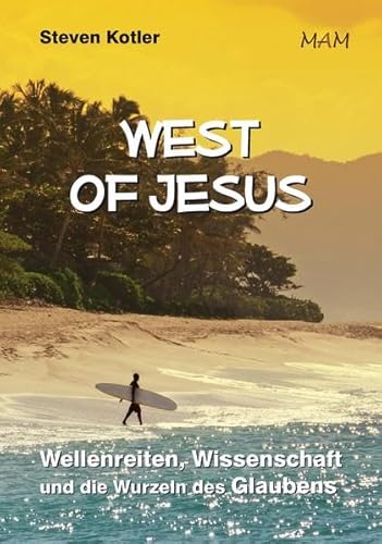 Beispielbild fr West Of Jesus - Wellenreiten, Wissenschaft und die Wurzeln des Glaubens zum Verkauf von medimops