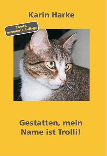 9783943262049: Gestatten, mein Name ist Trolli!: Ein kleiner Kater auf dem Weg in die Menschenwelt