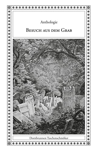 Imagen de archivo de Besuch aus dem Grab: Vampire und andere Untote in klassischen Balladen und Gedichten (Taschenschmker aus Vergangenheit und Gegenwart): 33 a la venta por Revaluation Books