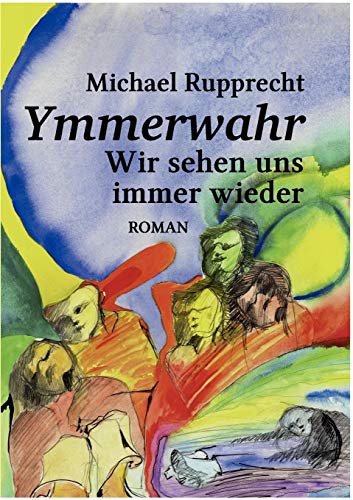 Beispielbild fr Ymmerwahr: Wir sehen uns immer wieder zum Verkauf von medimops