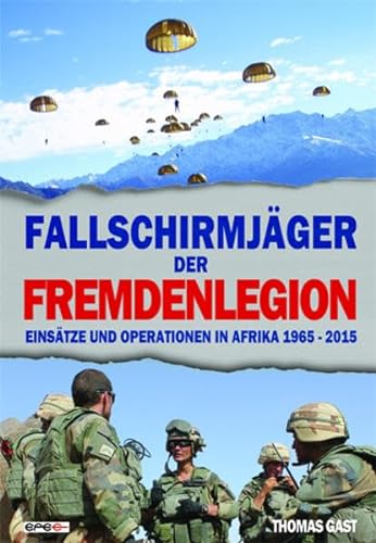 9783943288230: Fallschirmjger der Fremdenlegion: Einstze und Operationen in Afrika 1965-2015