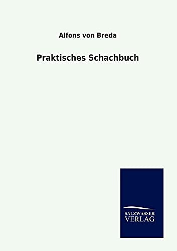 Stock image for Praktisches Schachbuch for sale by Blackwell's