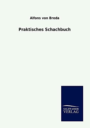 Stock image for Praktisches Schachbuch for sale by Chiron Media