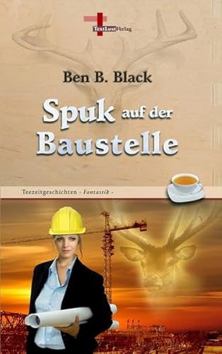 Beispielbild fr Spuk auf der Baustelle Teezeitgeschichten, Band 5 (Fantastik) zum Verkauf von Buchpark