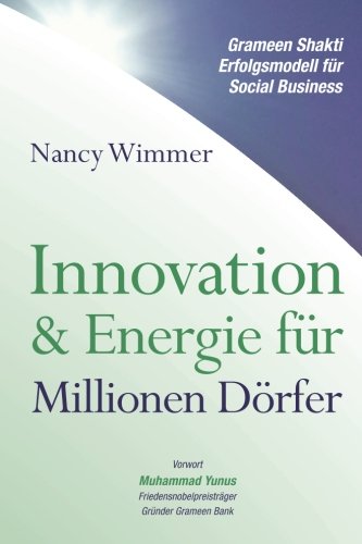 9783943310016: Innovation & Energie fr Millionen Drfer: Grameen Shakti - Erfolgsmodell fr Social Business: Volume 1