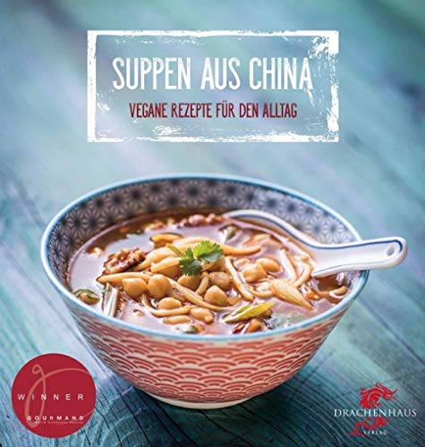 Beispielbild fr Suppen aus China: Vegane Rezepte fr den Alltag zum Verkauf von medimops
