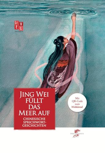 9783943314694: Jingwei fllt das Meer auf: Neue Sprichwortgeschichten aus China