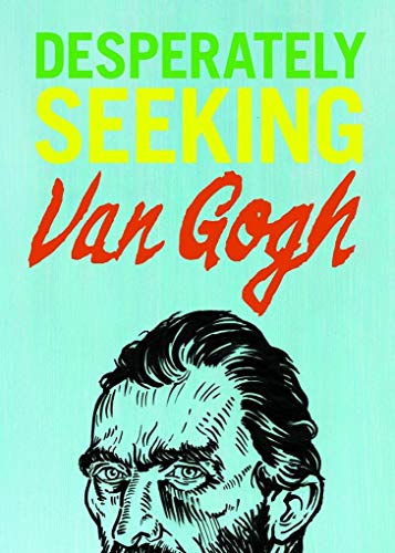 Stock image for Desperately Seeking Van Gogh for sale by Better World Books