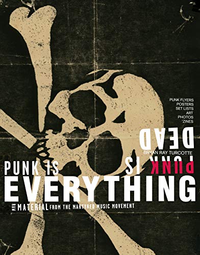 Stock image for Punk is Dead, Punk is Everything for sale by Goodwill