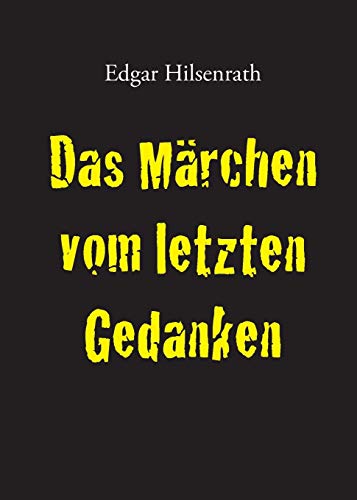 9783943334562: Das Mrchen vom letzten Gedanken