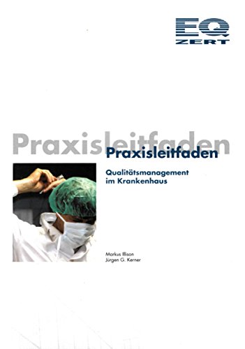 Stock image for Praxisleitfaden: Qualittsmanagement im Krankenhaus for sale by Buchmarie