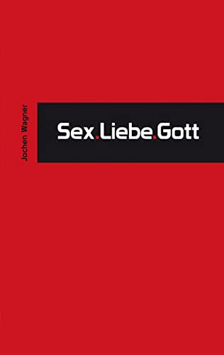 Stock image for Sex.Liebe.Gott for sale by medimops