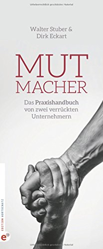 Beispielbild fr Mutmacher: Das Praxishandbuch von zwei verrckten Unternehmern zum Verkauf von medimops